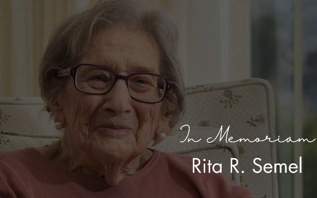 The Legacy of Rita R. Semel